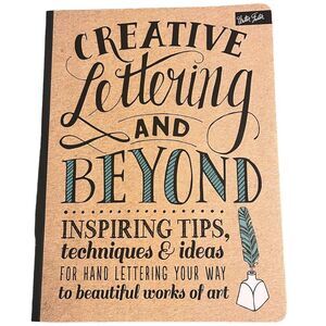 Creative Lettering And Beyond | Hand Lettering Tips & Tutorials Paperback Book